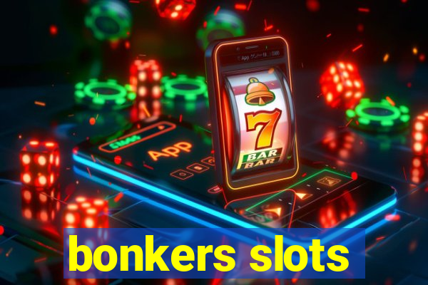 bonkers slots